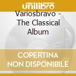Variosbravo - The Classical Album cd