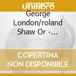 George London/roland Shaw Or - On Broadway cd
