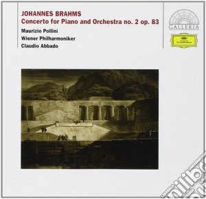 Johannes Brahms - Concerto For Piano & Orchestra Nr. 2 Op.83 cd musicale di Pollini/abbado