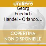 Georg Friedrich Handel - Orlando (2 Cd) cd musicale di Handel, G.f.