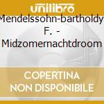 Mendelssohn-bartholdy, F. - Midzomernachtdroom cd