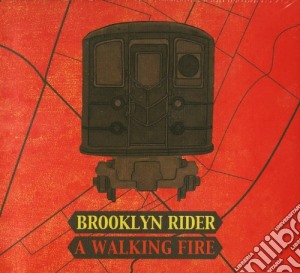 Brooklin Rider - A Walking Fire cd musicale di Rider Brooklin
