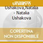 Ushakova,Natalia - Natalia Ushakova cd