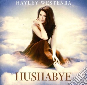 Hayley Westenra: Hushabye cd musicale di Hayley Westenra