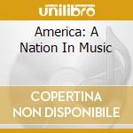 America: A Nation In Music cd