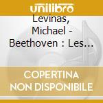 Levinas, Michael - Beethoven : Les Sonates (9 Cd) cd musicale di Levinas, Michael