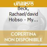 Beck, Rachael/david Hobso - My Baby Just Cares For Me cd