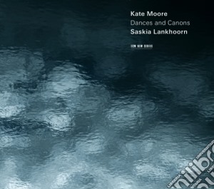 Kate Moore - Dances And Canons cd musicale di Moore Kate