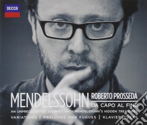 Felix Mendelssohn - Da Capo Al Fine (3 Cd) cd musicale di Prosseda