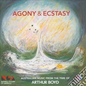 Donald Hazelwood / Karin Schaupp: Agony & Ecstasy: Australian Music From The Time Of Arthur Boyd cd musicale di Arthur Boyd