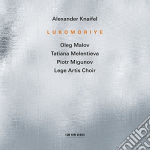 Alexander Knaifel - Lukomoriye cd musicale di Alexander Knaifel