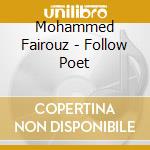Mohammed Fairouz - Follow Poet cd