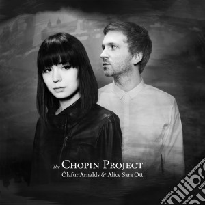 Olafur Arnalds & Alice Sara Ott: The Chopin Project cd musicale di Arnalds/ott