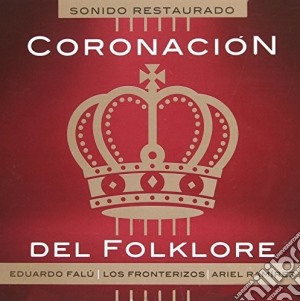 Ariel Ramirez / Eduardo Falu - Coronacion Del Folklore cd musicale di Ariel / Falu,Eduardo Ramirez