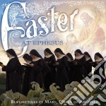 Benedictines Of Mary Queen Of Apostles - Benedictines Of Mary, Queen Of Apostles: Easter At Ephesus cd