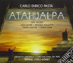 Carlo Enrico Pasta - Atahualpa (2 Cd) cd musicale di Lopez/gomez