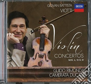 Giovanni Battista Viotti - Violin Concerto No.2, No.19, No.31 cd musicale di Rimonda