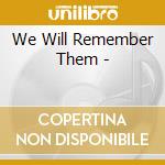 We Will Remember Them - cd