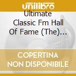 Ultimate Classic Fm Hall Of Fame (The) (4 Cd) cd