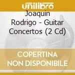 Joaquin Rodrigo - Guitar Concertos (2 Cd) cd musicale di Slava & Leonard Grigoryan