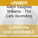 Ralph Vaughan Williams - The Lark Ascending cd