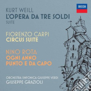 Kurt Weill - L'Opera Da Tre Soldi Suite cd musicale di Verdi Grazioli/orch.