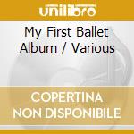 My First Ballet Album / Various cd