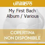 My First Bach Album / Various cd