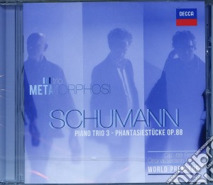 Robert Schumann - Trio 3 Phantasiestucke cd musicale di Trio Metamorphosi