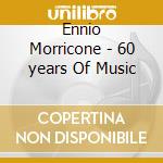 Ennio Morricone - 60 years Of Music cd