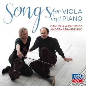 Waskiewicz/Rebaudeng - 21 Songs For Viola And Piano cd musicale di Danusha Waskiewicz / Andrea Rebaudengo