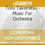 Toru Takemitsu - Music For Orchestra cd