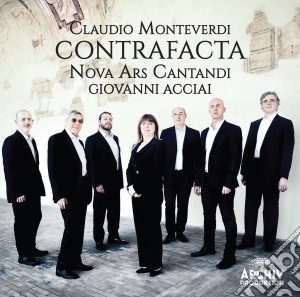 Claudio Monteverdi - Contrafacta cd musicale di Giovanni Acciai / Nova Ars Cantandi