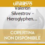 Valentin Silvestrov - Hieroglyphen Der Nacht cd