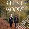 Mattia Zappa / Massimiliano Mainolfi - Silent Woods cd