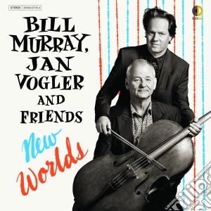 Bill Murray / Jan Vogler - New Worlds cd musicale di Murray/vogler