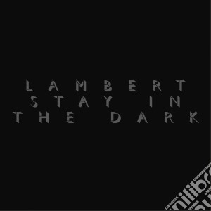 (LP Vinile) Lambert - Stay In The Dark lp vinile di Lambert