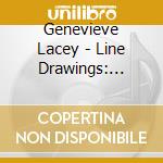 Genevieve Lacey - Line Drawings: Music Of Jacob Van Eyck cd musicale di Genevieve Lacey