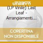 (LP Vinile) Last Leaf - Arrangiamenti Di Brani Tradizionali Del Folklore Nordico lp vinile di Miscellanee