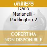 Dario Marianelli - Paddington 2