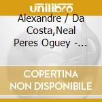 Alexandre / Da Costa,Neal Peres Oguey - Pastoral Fables cd musicale di Alexandre / Da Costa,Neal Peres Oguey
