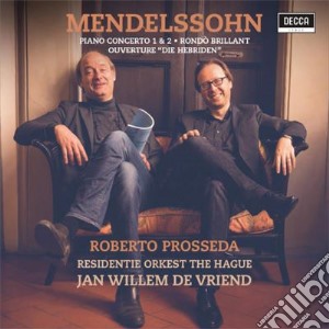 Felix Mendelssohn - Piano Concerto 1 & 2, Rondo' Brillant, Overture Der Hebriden cd musicale di Prosseda