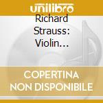 Richard Strauss: Violin Concerto / Don Quixote