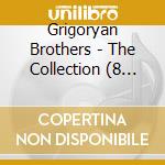 Grigoryan Brothers - The Collection (8 Cd) cd musicale di Grigoryan Brothers