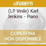 (LP Vinile) Karl Jenkins - Piano vinile