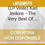 (LP Vinile) Karl Jenkins - The Very Best Of (2 Lp) lp vinile