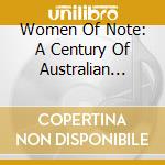 Women Of Note: A Century Of Australian Composers (2 Cd)