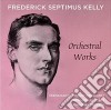 Frederick Septimus Kelly - Orchestral Works (2 Cd) cd