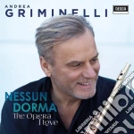 Andrea Griminelli: Nessun Dorma - The Opera In Love cd