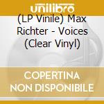 (LP Vinile) Max Richter - Voices (Clear Vinyl) vinile
